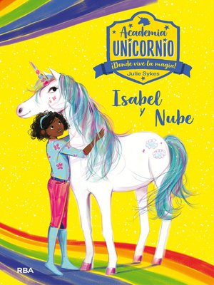 cover image of Academia Unicornio 4--Isabel y Nube